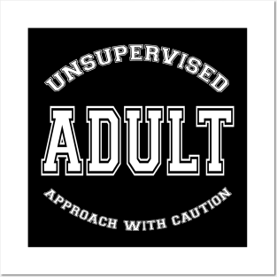 SKILLHAUSE - UNSUPERVISED ADULT (WHITE LETTER) Posters and Art